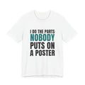 I Do The Parts Nobody Puts On A Poster — CNA Tee (Light Garments)