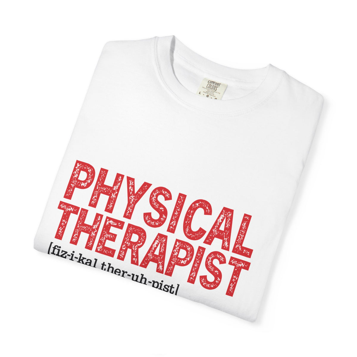 Physical Therapist Definition T-Shirt — Funny PT Gift Tee for Therapists
