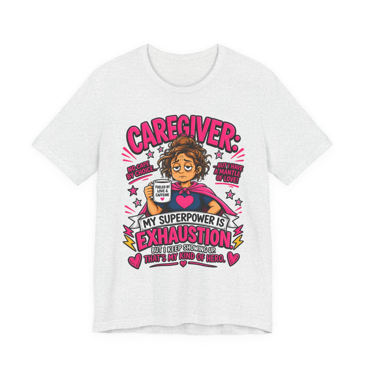 My Superpower Is Exhaustion — Caregiver Tee