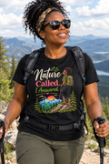 Nature Called. I Answered. — Hiking Tee