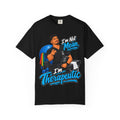 I'm Not Mean, I'm Therapeutic — Massage Therapist Tee