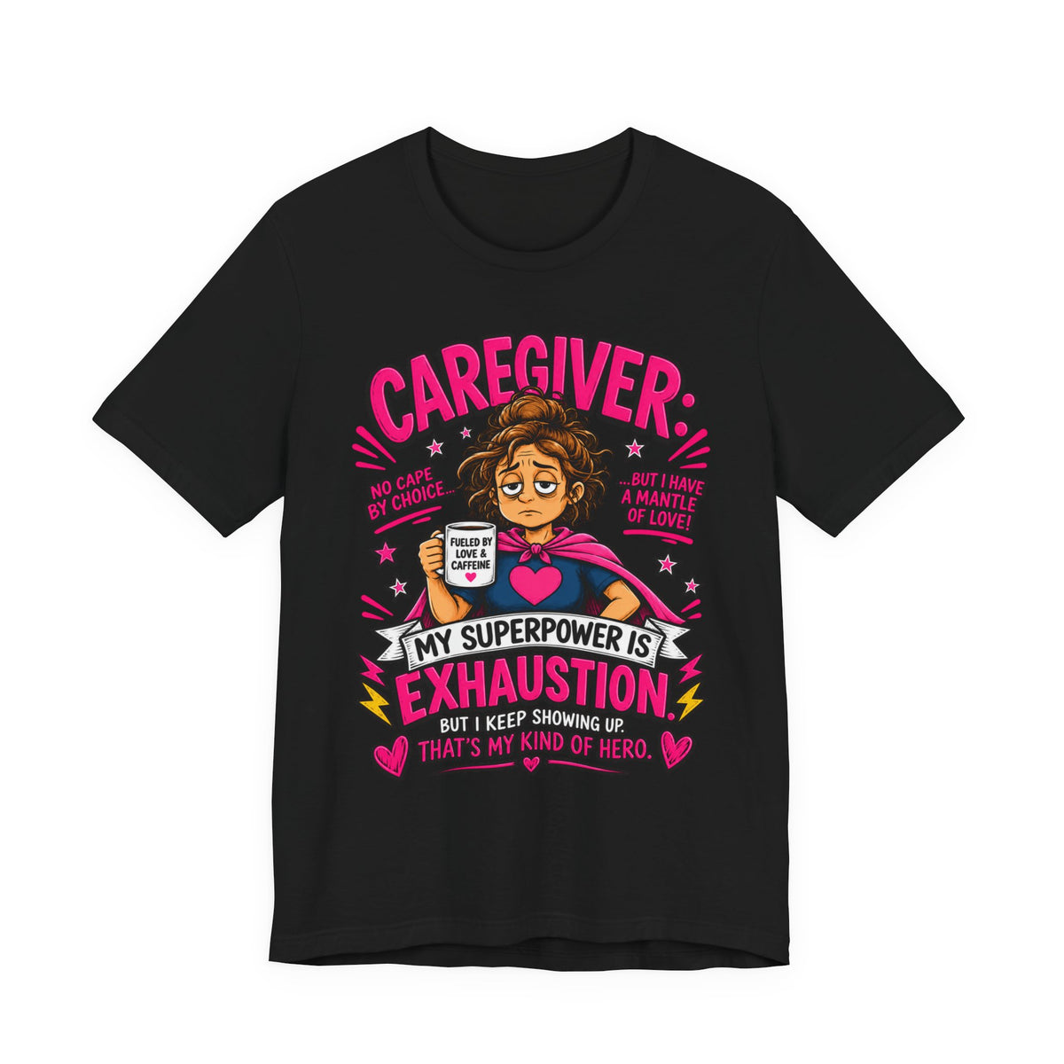 My Superpower Is Exhaustion — Caregiver Tee
