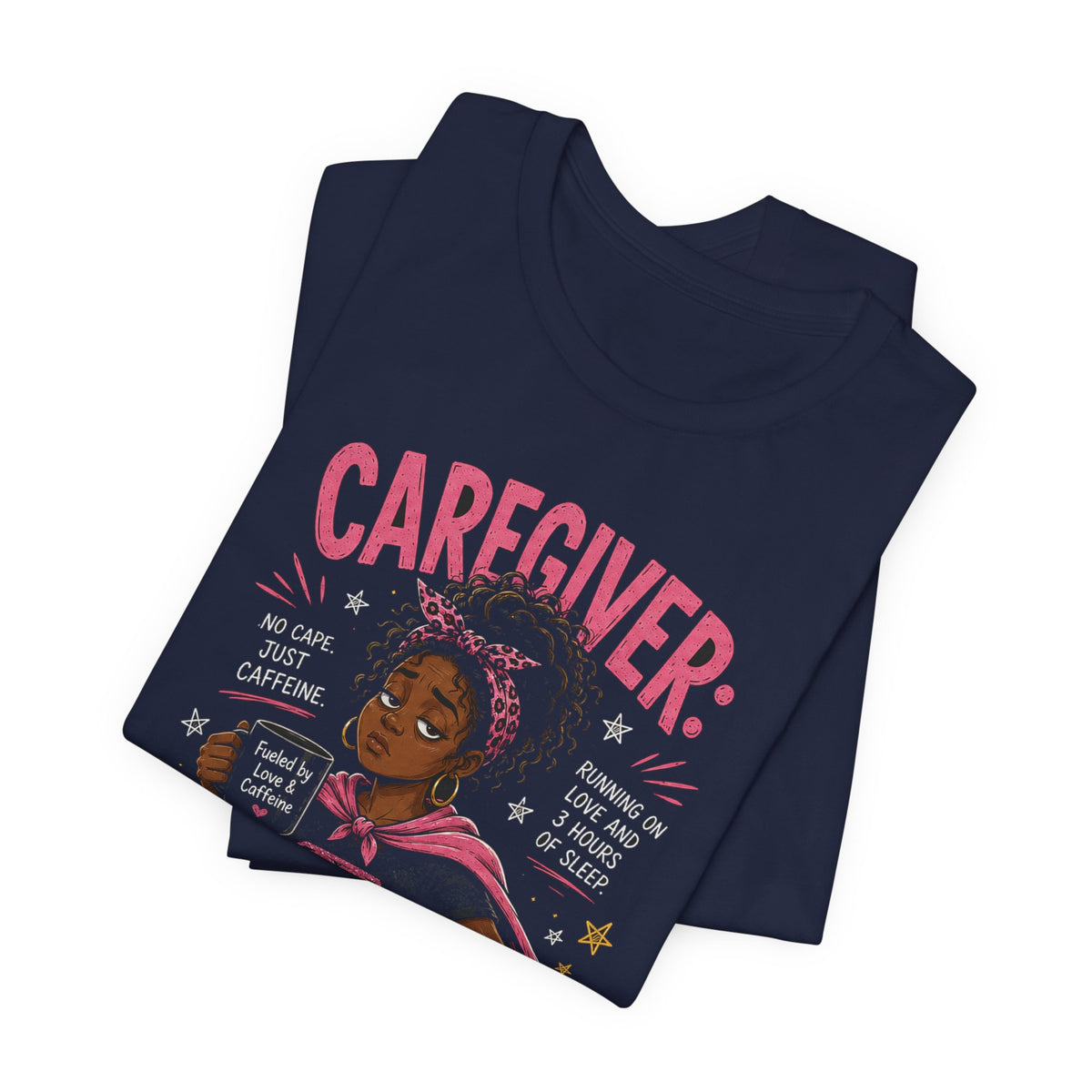 My Superpower Is Exhaustion: Not All Heroes Wear Capes — Caregiver Tee